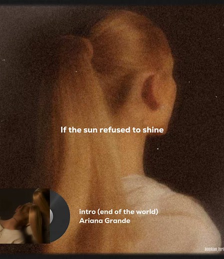 Ariana Grande's 'Intro (End of the World)' Explained