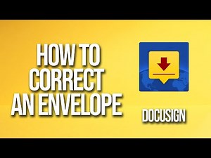 How To Correct An Envelope DocuSign Tutorial
