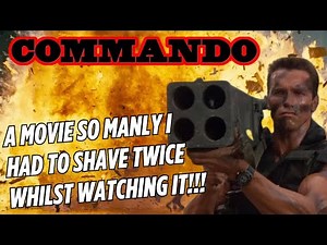 Commando: The Movie that makes Rambo look like Barbie