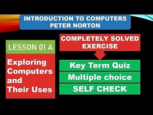 Lesson 01 A Solved Exercise of INTRODUCTION TO COMPUTERS by PETER NORTON