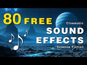 80 FREE Sci-Fi Sound Effects (2025) ★︎ Cinematic SFX Pack Vol. 1 for YouTube Video