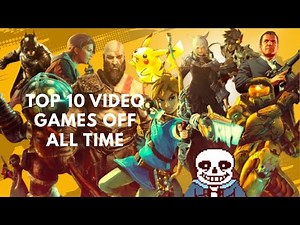 The 10 Greatest Video Games Ever Made 👾