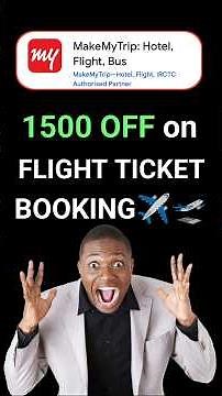 1500 OFF on Flight Ticket Booking on MAKEMYTRIP