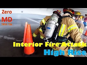 Learn Interior Fire Attack in a High-Rise Building: TRFA 156's POV