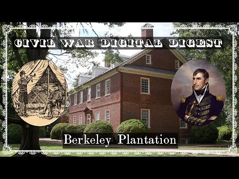 Berkeley Plantation - Vol. VII, Episode 22