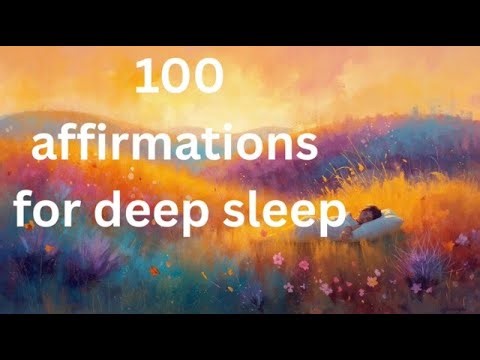 100 affirmations for deep sleep and relaxation | guided sleep meditation for stress relief