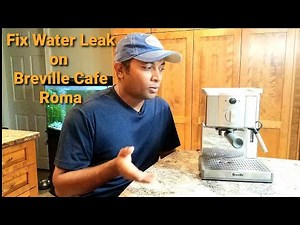 How to Fix Water Leak on Breville Cafe Roma