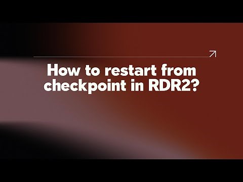 How to restart from checkpoint in RDR2?