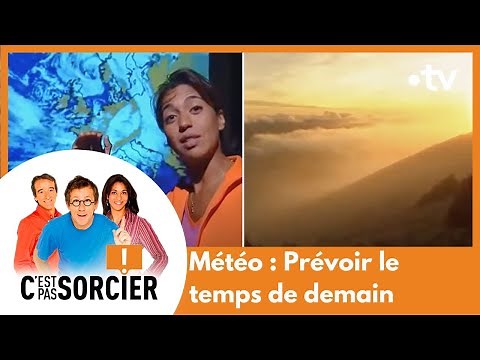 Météo : Prévoir le temps de demain - C'est pas sorcier [Intégrale]