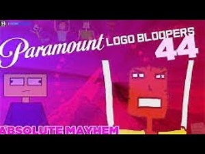Paramount Logo Bloopers 44: Absolute Mayhem (Reupload)