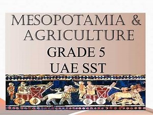 Mesopotamia & Agriculture