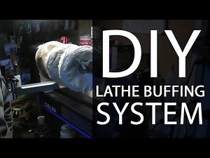 DIY Lathe Buffing System
