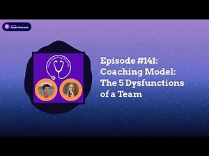 Episode #141: Coaching Model: The 5 Dysfunctions of a Team | Your Coaching Journey