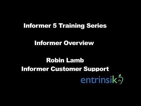 Informer 5 Training - Informer Overview with Robin Lamb