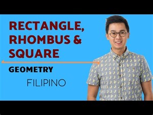 PAG-SOLVE NG MGA RECTANGLE, RHOMBUS, AT SQUARES GAMIT ANG PROPERTIES NITO | GEOMETRY