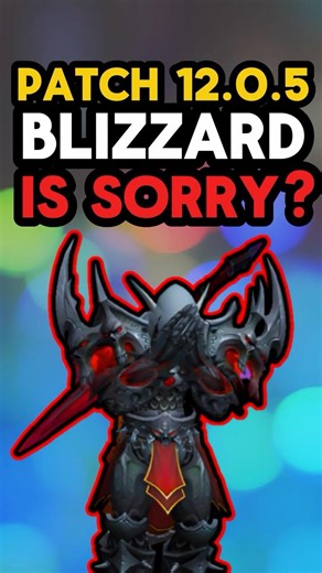 Blizzard Apologizes for Patch 12.0.5… It’s BAD