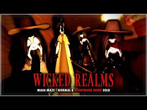 Wicked Realms (Demo) - Main Maze - Normal & Nightmare Mode Solo (Full Walkthrough) | Roblox