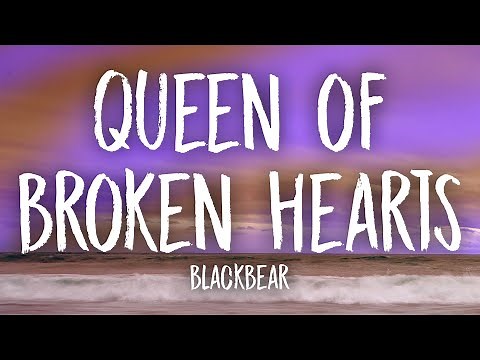 blackbear - queen of broken hearts (Lyrics)