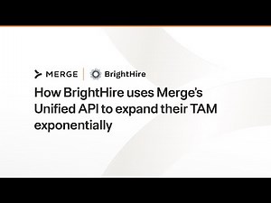 How BrightHire uses Merge’s Unified API to expand their TAM exponentially
