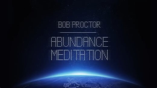 Guided Abundance Meditation ｜ Bob Proctor