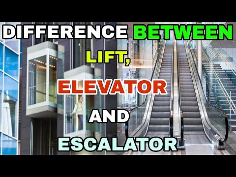 Difference Between Lift, Elevator And Escalator Explain By: Technicalstudyte