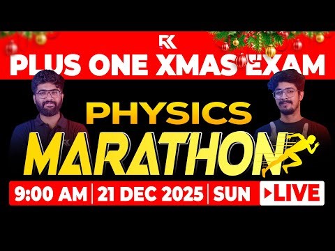 Plus One Christmas Exam Physics 🎄 - Full Chapter Marathon Part 1 - Quick Revision ⚡ | RK Nex