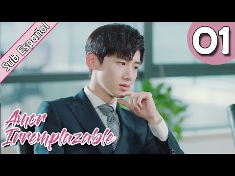 【Sub Español】Amor irremplazable EP01| Irreplaceable Love | 与晨同光