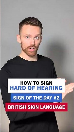 How to sign Hard of Hearing: BSL Sign of the Day 2
