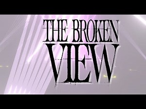 The Broken View - All I Feel Is You (Lyrics)