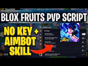 [NO KEY] NEW BLOX FRUITS AIMBOT SCRIPT | BEST PVP BLOX FRUITS SCRIPT (Roblox) CONTROL UPDATE 29 🌐