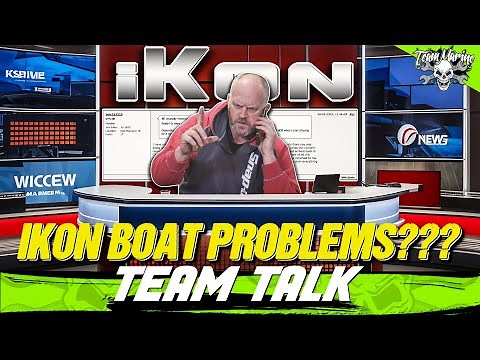 TEAM TALK: IKON BOAT ISSUES??? (WHAT'S HAPPENING?)