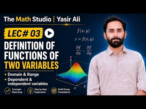 Multivariable Calculus | Lec 03 | Definition of Functions of Two Variables | Domain & Range