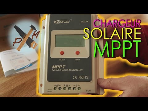 Le meilleur régulateur de charge solaire c'est le MPPT - Explications et Installation camping car