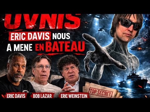 OVNIS : ERIC DAVIS NOUS A MENES EN BATEAU - RADIO LIBRE