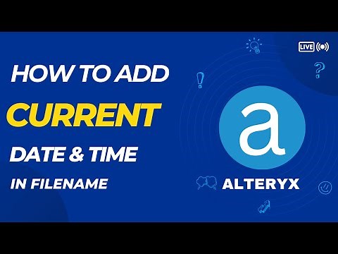 How to add the current date and time into a filename using Alteryx