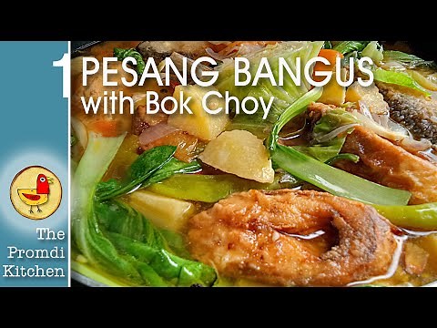 How to Cook Pesang Bangus with Bok Choy / Pesang Isda Recipe (Step by Step Guide)