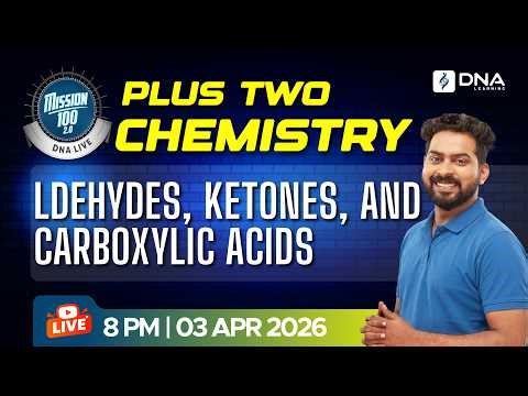 Plus Two Chemistry | Aldehydes, Ketones & Carboxylic Acids | Class 12 Chemistry Live