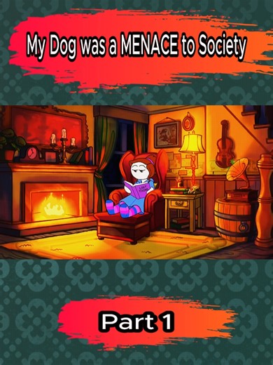 My Dog was a MENACE to Society 1 #animation