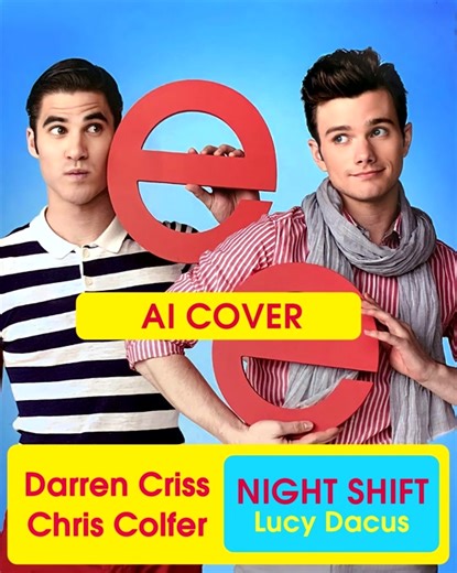 Glee AI Cover: Chris Colfer, Darren Criss Singing 'Night Shift' with AI