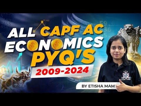 CAPF AC 2025 | ECONOMICS PYQ'S (2009-2024)