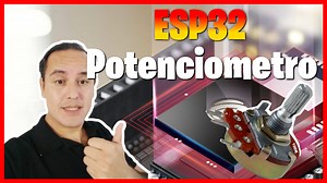 Ingresar datos analógicos a ESP32 con un potenciómetro - Programador Novato