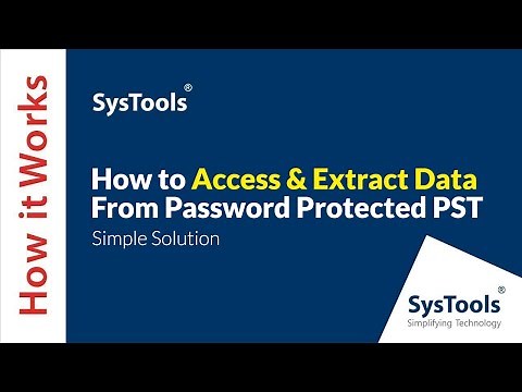 How to Access Password Protected PST & Extract Data | Simple & Effective Solution