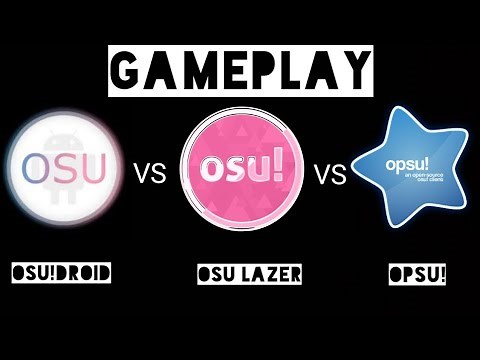 (Opsu!) - (Osu!Droid) - (Osu lazer) Gameplay (Auto) Which one is better.