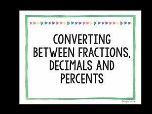 How to convert Fractions, decimals and percent