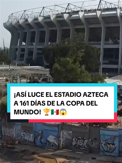 ¡Estamos a 161 días para la Copa del Mundo! 😱🏆 Y el Estadio Azteca continúa con su remodelación para dar lugar a la gran inauguración en nuestro país ❤️🇲🇽 Así lucen los trabajos el primero de enero 😱 #RumboAMéxicoUsaCanada2026 #EstadioAzteca #CopaDelMundo