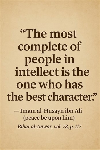 True Intellect Is Shown in Good Character - Wisdom #63
