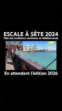 Bande annonce Escale à Sète 2024 : en attendant l’édition 2026
