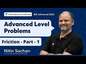 Advanced Level Problems | Friction - Part -1 | JEE Advanced 2022 | Nitin Sachan