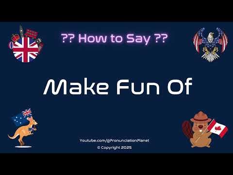 😂🤔 How to Pronounce Make Fun Of? (CORRECTLY) | Pronunciation Planet