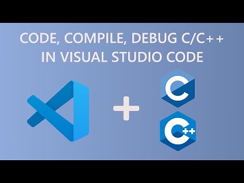 Hướng dẫn code, compile, debug C/C++ bằng Visual Studio Code